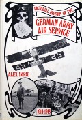 Book cover of Pictorial History of the German Army Air Service  by IMRIE, Alex 